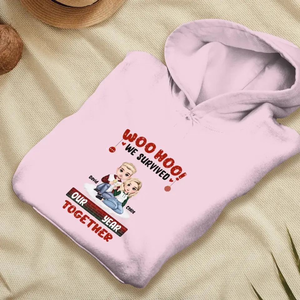 Woo Hoo We Survived Another Year Together - Custom Quote - Personalized Gifts for Couples - Hoodie