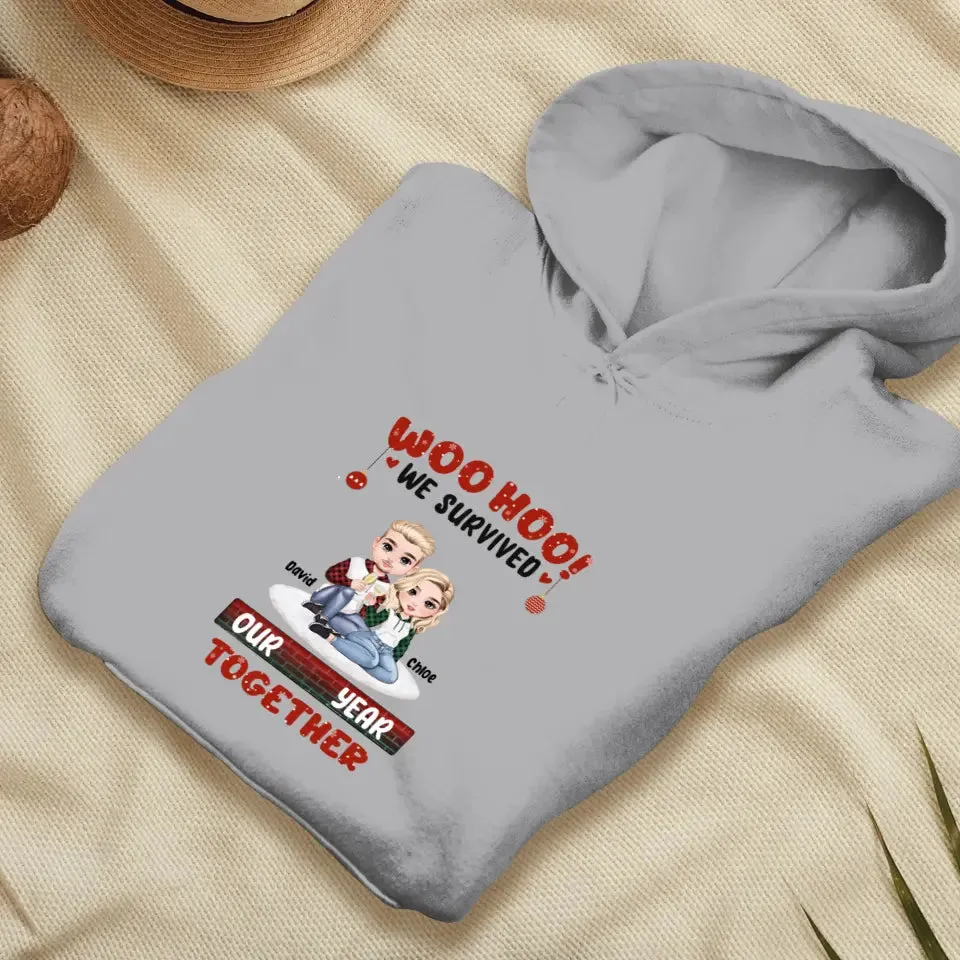 Woo Hoo We Survived Another Year Together - Custom Quote - Personalized Gifts for Couples - Hoodie